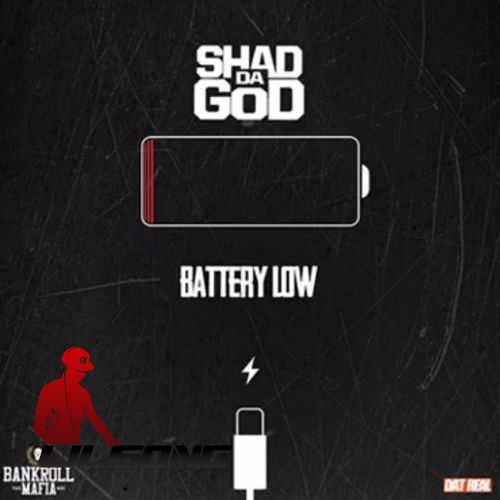 Shad Da God - Battery Low